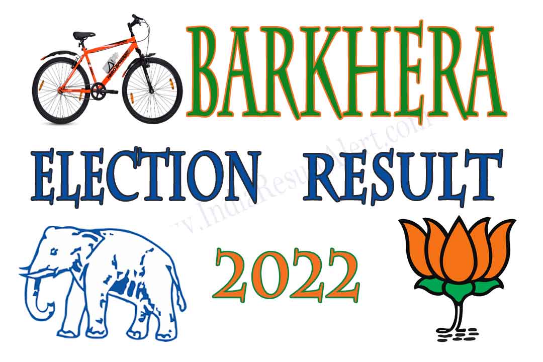Barkhera Vidhan Sabha Result 2022
