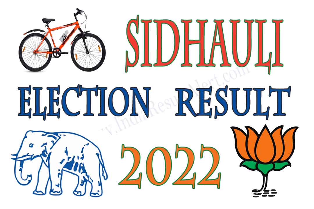 Sidhauli Vidhan Sabha Result 2022